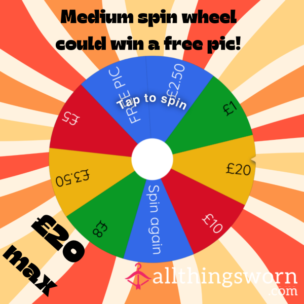 Medium Price Spin Wheel £20 Max And You Could Win A Free 😈 Photo!!