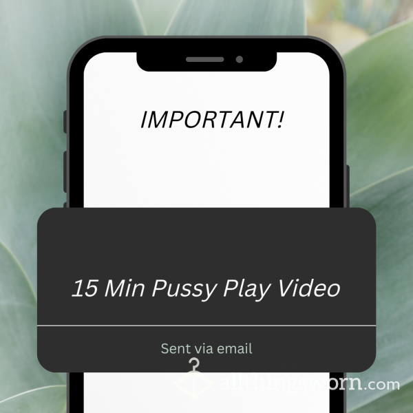 15 Min Pu**y Play Video