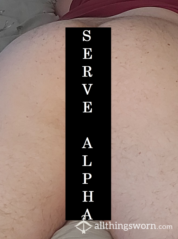 Alpha's Arse Pics