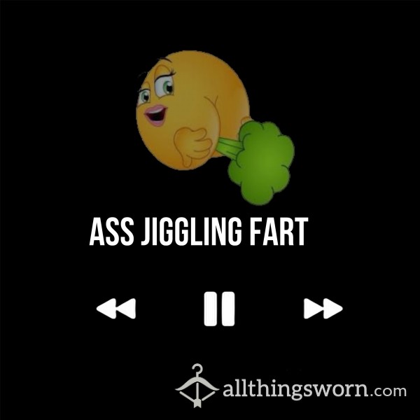 A** Jiggling Fart