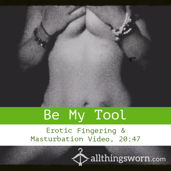 Be My Tool