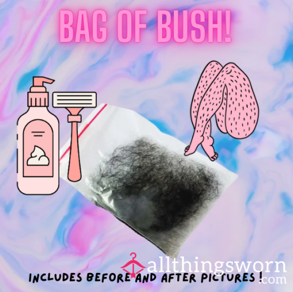 Big Bag Of My HAIRY Bush!🪮