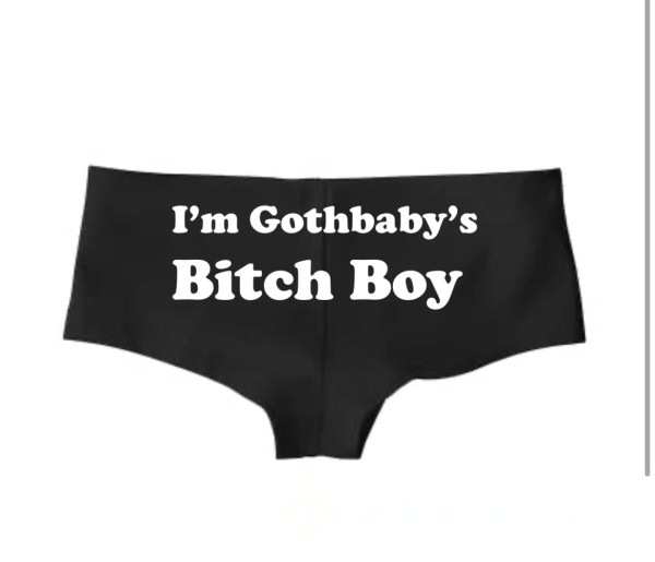 B**ch Boy Panties