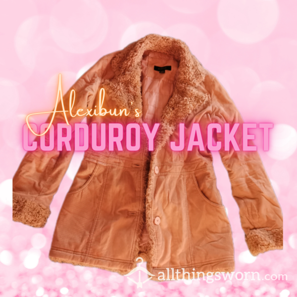 Alexibun's Beloved Corduroy Jacket (I Really F**king LOVE It)