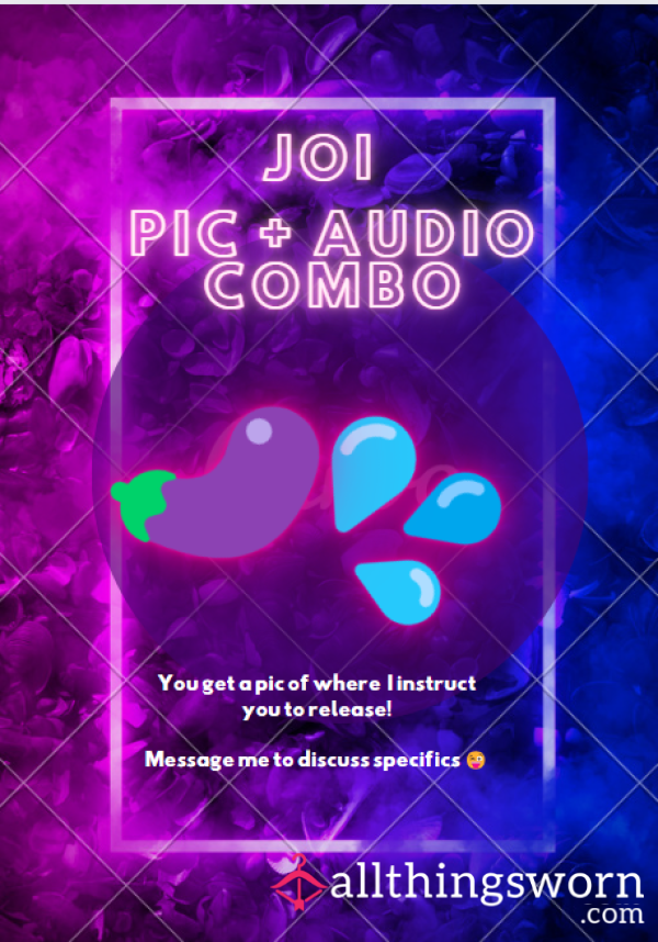 Custom Audio Plus Pic Of JOI Instruction Of Where To Release