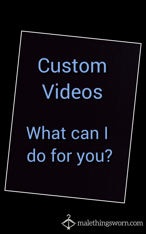 Custom Videos