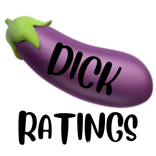 🍆 D*ck Ratings 🍆