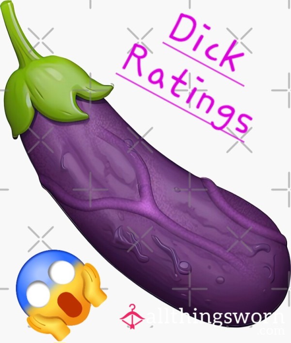 D*ck Ratings! 🍆😱😋