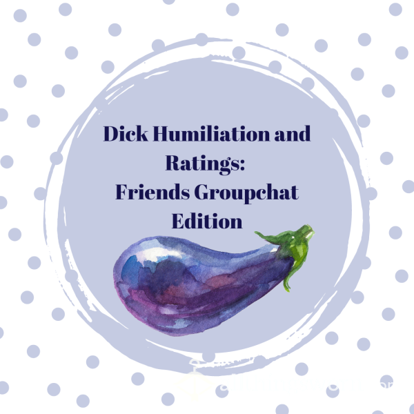 D*ck Ratings: Friend Edition