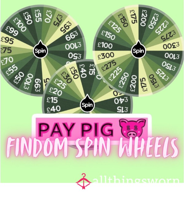 Findom Spin Wheels -  For Draining Pathetic Paypigs