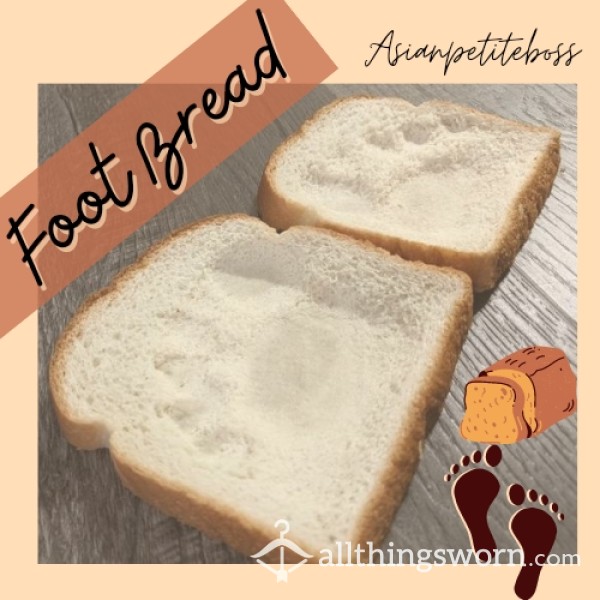 Foot Bread