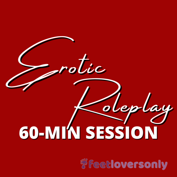 60-Min Foot Fet**h Role-Play Session (Text-Based)