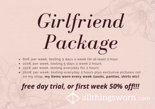 Girlfriend Package🥰 60-200€