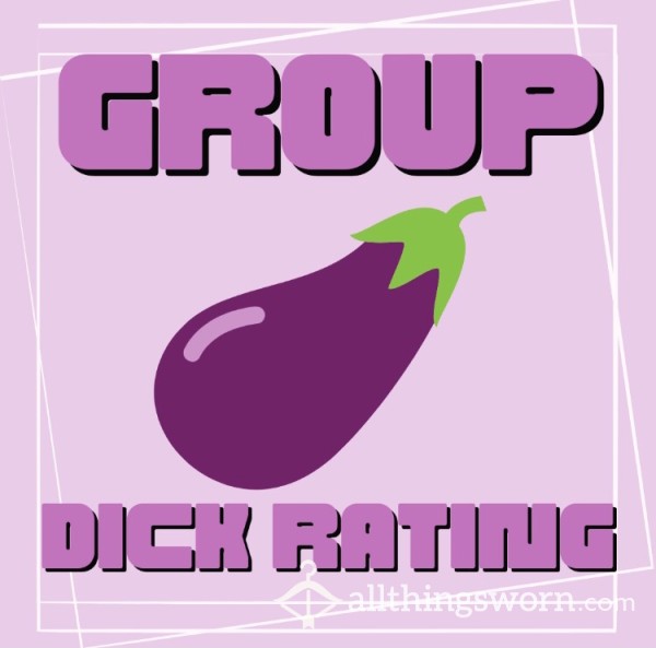 Group D*ck Rating 🍆