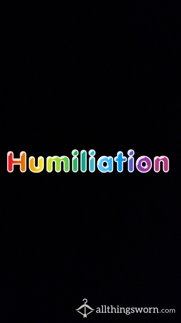 Humiliation