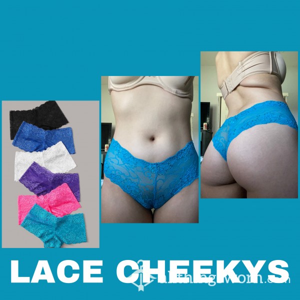 LACE CHEEKYS