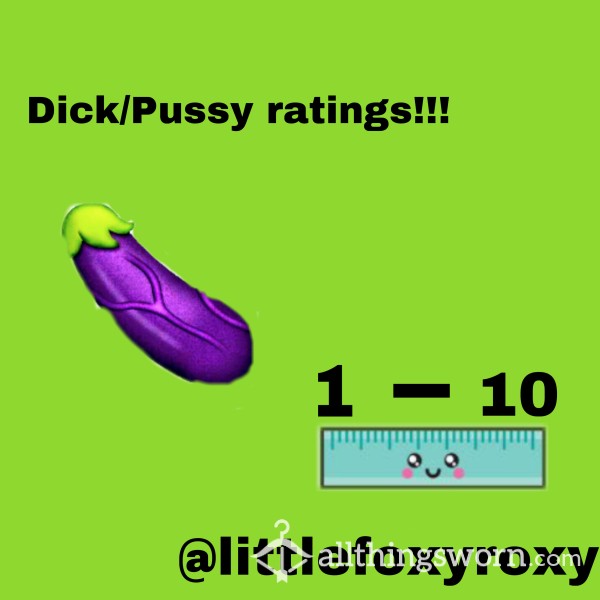 Let Me Rate Your D*ck Or Pu**y