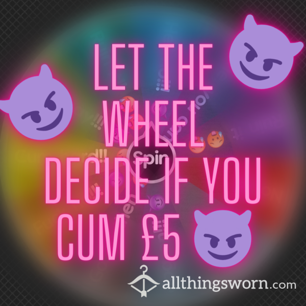 Let The Wheel Decide If You C*m, Ruin Or Get Denied 😈