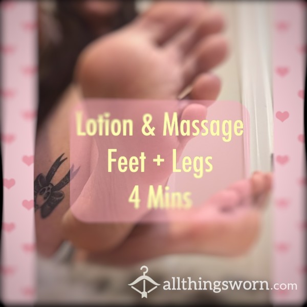 Lotion & Ma**age Feet And Legs