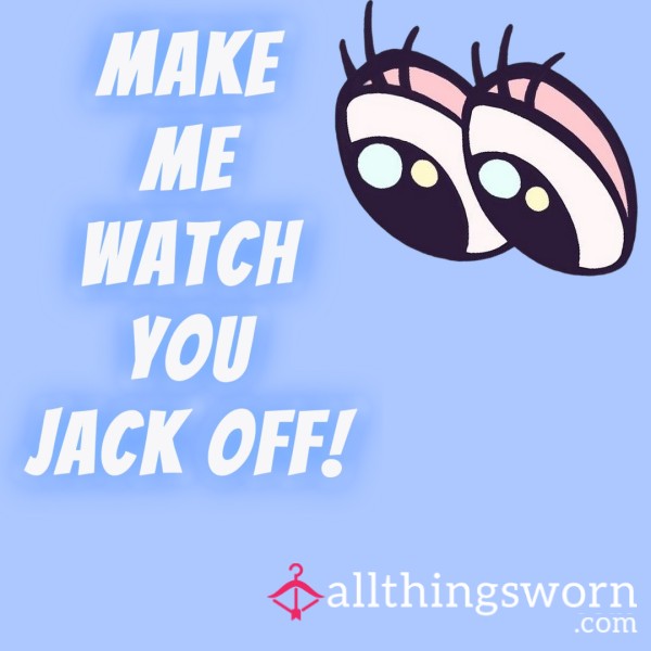 Make Me Watch