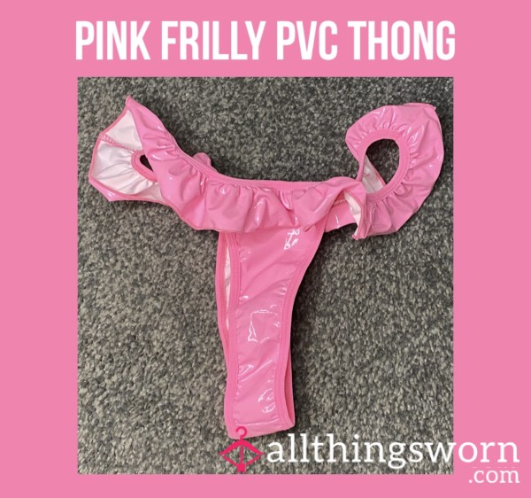 Pink Frilly PVC Thong💖