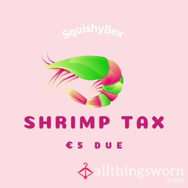 Shrimp Tax