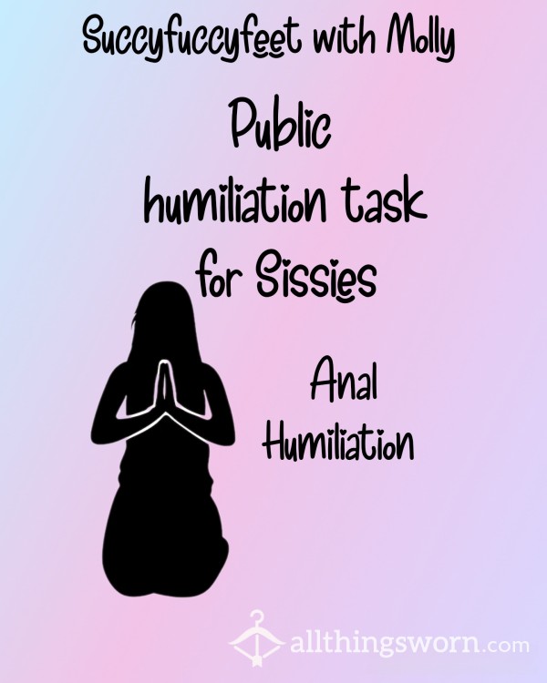 Sissy Humiliation Task - Public Humiliation - Private A**l Humiliation- Proof Of Completion Optional - Unlock Your Task Instantly!