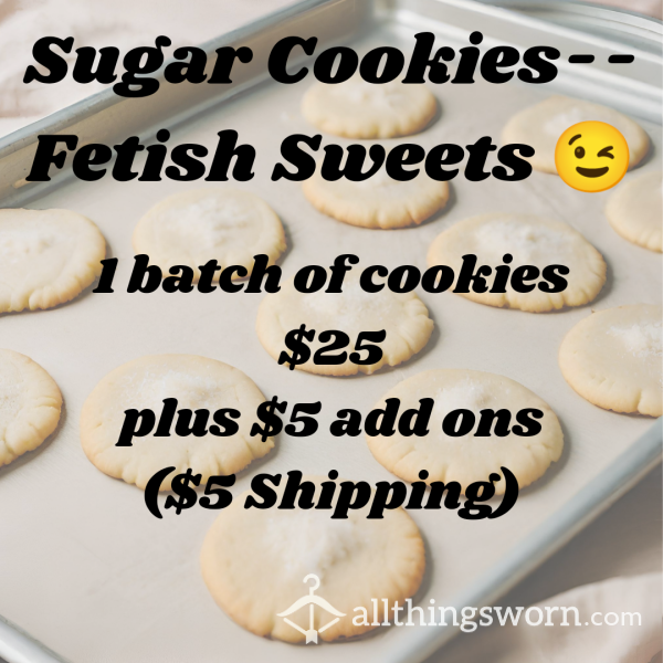 Sugar Cookies, Fet**h Sweets Made The Way You Want Them 🖤