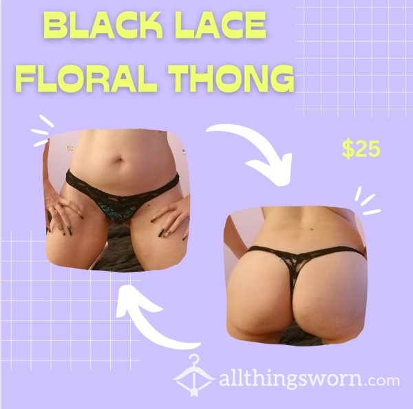 Well Worn Black Lace Flor*l Thong